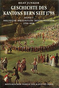 Junker, Geschichte des Kantons Bern seit 1798, Band I: (Umschlag)