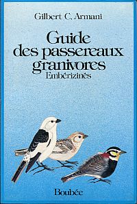 Armani, Guide des passereaux granivores. (Umschlag)