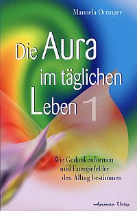 Oetinger, Die Aura im täglichen Leben, Band 1. (Umschlag)