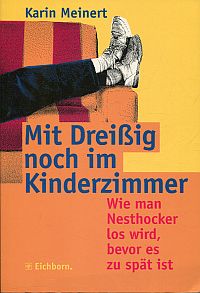 Meinert, Mit Dreissig noch im Kinderzimmer. (Umschlag)
