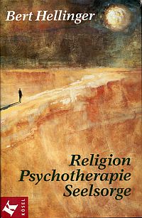 Hellinger, Religion, Psychotherapie, Seelsorge. (Umschlag)