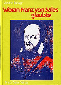Ravier, Woran Franz von Sales glaubte. (Umschlag)
