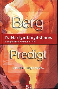 Lloyd-Jones, Predigten über Matthäus 5,3 - 48. (Umschlag)