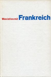 Schoenbrun, Was ist los mit Frankreich. (Umschlag)