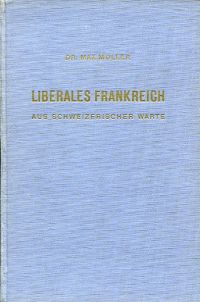 Müller, Liberales Frankreich aus schweizerischer Warte. (Umschlag)