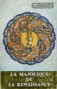 Giacomotti, La majolique de la renaissance. (Umschlag)