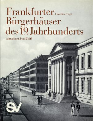 Vogt, Frankfurter Bürgerhäuser des neunzehnten Jahrhunderts. (Umschlag)