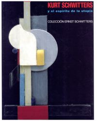 Kurt Schwitters y el espíritu de la utopía. (Umschlag)