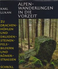Lukan, Alpenwanderungen in die Vorzeit zu Drachenhöhlen und Druidensteinen, Fels (Umschlag)