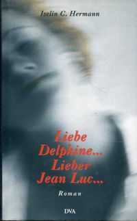 Hermann, Liebe Delphine ... Lieber Jean Luc .... (Umschlag)