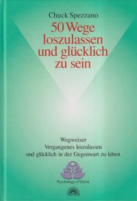 Spezzano, 50 Wege loszulassen und glücklich zu sein. (Umschlag)
