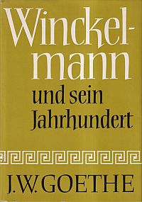 Goethe, Winkelmann und sein Jahrhundert in Briefen von Johann Joachim W. und Auf (Umschlag)