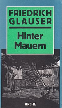 Glauser, Hinter Mauern. (Umschlag)