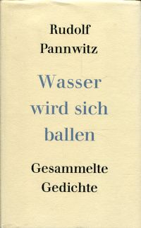 Pannwitz, Wasser wird sich ballen. (Umschlag)
