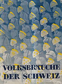 Moser-Gossweiler, Volksbräuche der Schweiz. (Umschlag)