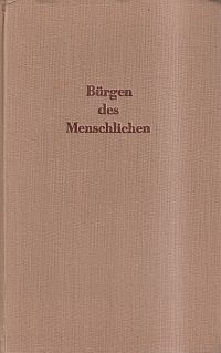 Jaeckle, Bürgen des Menschlichen. (Umschlag)