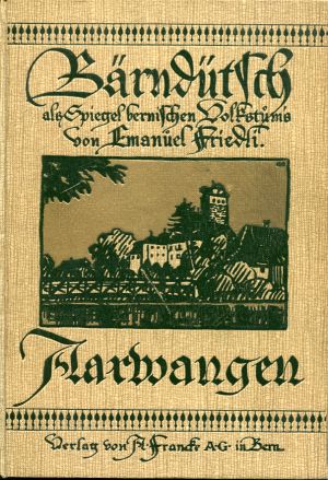 Friedli, Bärndütsch als Spiegel bernischen Volkstums, Band 6: Aarwangen. (Einband)