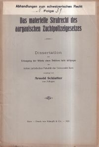 Schlatter, Das materielle Strafrecht des aargauischen Zuchtpolizeigesetzes. (Umschlag)