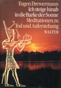 Drewermann, "Ich steige hinab in die Barke der Sonne". (Umschlag)