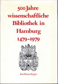 Kayser, 500 Jahre wissenschaftliche Bibliothek in Hamburg. (Umschlag)