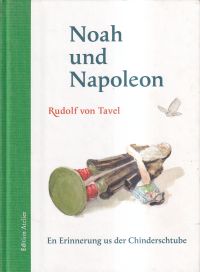 Tavel, Noah und Napoleon. (Umschlag)