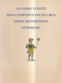 Sulzer, 150 Jahre feinste Zinn-Compositions Figuren, Ernst Heinrichsen Nürnberg. (Umschlag)