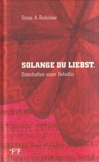Buholzer, Solange du liebst. (Umschlag)