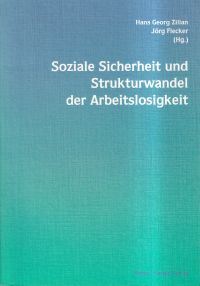 Zilian, Soziale Sicherheit und Strukturwandel der Arbeitslosigkeit. (Umschlag)
