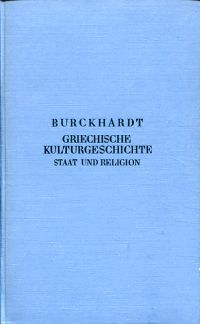 Burckhardt, Griechische Kulturgeschichte, Band 3: Der griechische Mensch. (Umschlag)