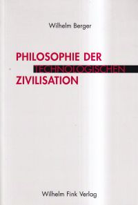 Berger, Philosophie der technologischen Zivilisation. (Umschlag)