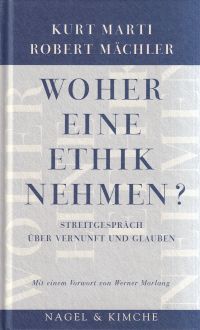 Marti, Woher eine Ethik nehmen? (Umschlag)