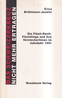 Brühlmann-Jecklin, Das Schweizerkreuz nicht mehr ertragen. (Umschlag)