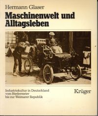 Glaser, Maschinenwelt und Alltagsleben. (Umschlag)