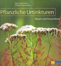 Kalbermatten, Pflanzliche Urtinkturen. (Umschlag)